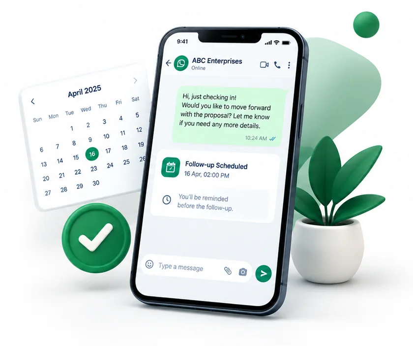A WhatsApp chat on a phone showing a follow-up message with a scheduled reminder, next to a calendar